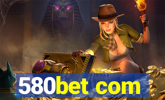 580bet com